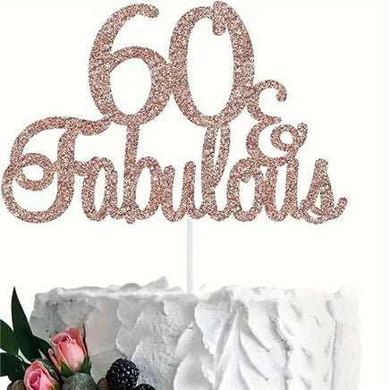 60 & Fabulous Rose Pink Cake Topper. Glitter Card