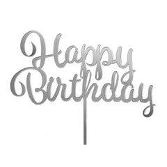 Acrylic Happy Birthday Cake Topper - Silver - Go Bake