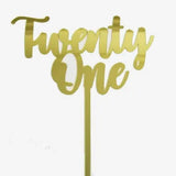 Acrylic Twenty One Cake Topper Gold - Go Bake